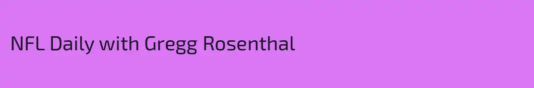 NFL Daily with Gregg Rosenthal